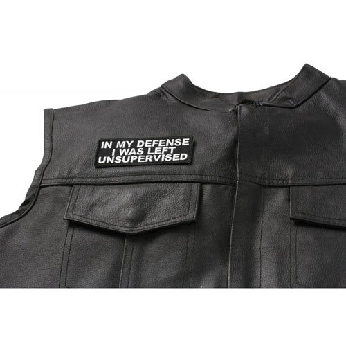In My Defense I Was Left Unsupervised Embroidered Patch