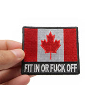 Fit In or Fuck Off Canada Flag Patch