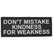 Don't Mistake Kindness for Weakness Patch
